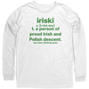 Iriski Definition Unisex Long Sleeve Shirt