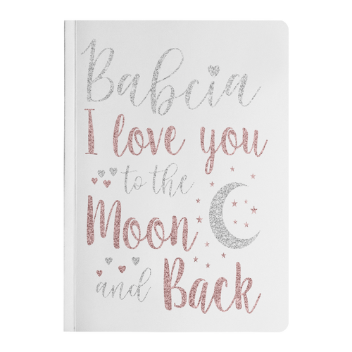 Valentine's Day Babcia I love you to the Moon and Back Journal