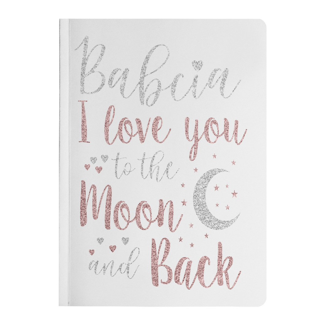 Valentine's Day Babcia I love you to the Moon and Back Journal