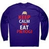 Keep Calm and Eat Pierogi Long Sleeve Shirt