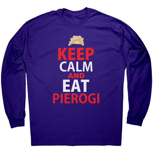 Keep Calm and Eat Pierogi Long Sleeve Shirt