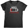 Need Pierogi low battery in black- Women's shirt