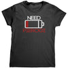 Need Pierogi low battery in black- Women's shirt
