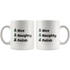 Nice, Naughty, Polish Coffee Mug. 11oz Christmas