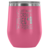 I Just Want To Drink Wine and Eat Pierogi Wine Tumbler - My Polish Heritage