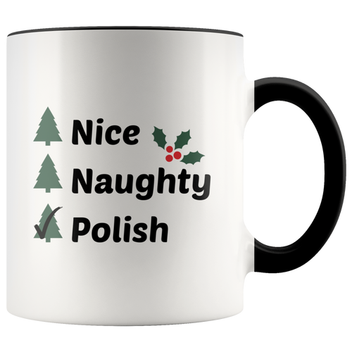 Nice, Naughty, Polish Coffee Accent Mug. 11oz Christmas