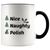 Nice, Naughty, Polish Coffee Accent Mug. 11oz Christmas