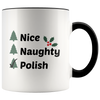Nice, Naughty, Polish Coffee Accent Mug. 11oz Christmas