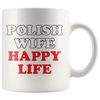 Polish Wife Happy Life 11oz and 15oz Mugs