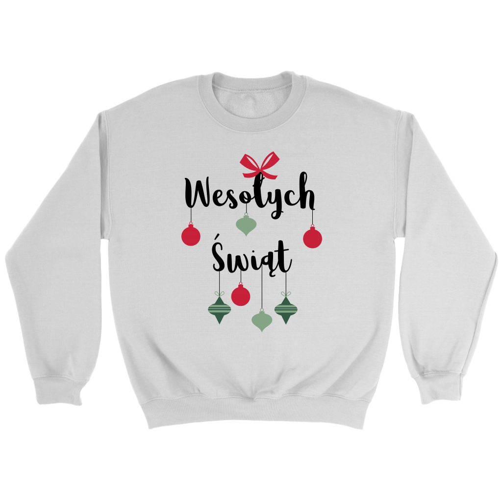 Wesołych Świąt Merry Christmas in Polish Crew Neck Sweatshirt