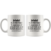 Iriski Definition Coffee Mug 11oz or 15oz