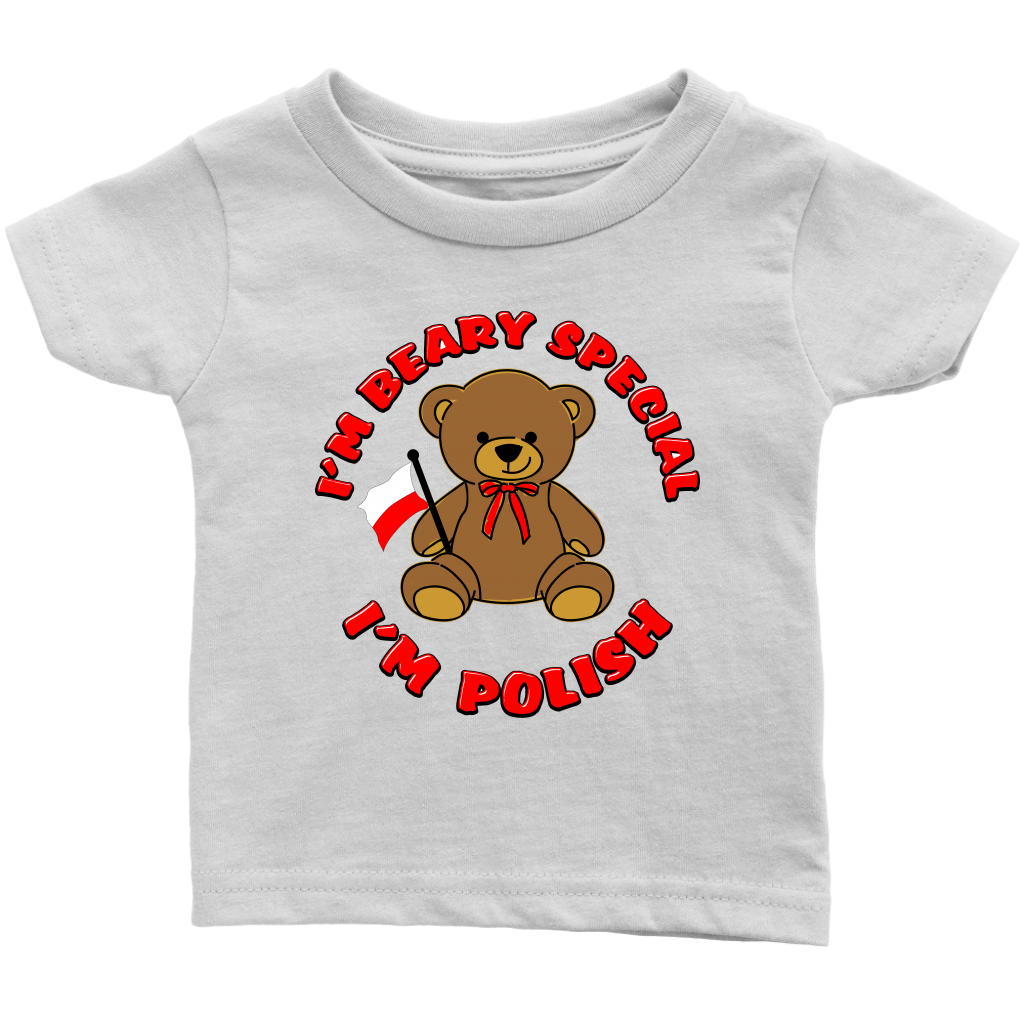 I'm Beary Special I'm Polish Infant Shirt - My Polish Heritage