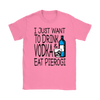 Drink Vodka and Eat Pierogi in Light Shirt - My Polish Heritage