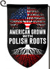 American Grown with Polish Roots Garden Flag Decorative Vertical Garden Flag, 12.5"x 18"