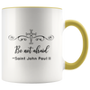 Be not afraid ~Saint John Paul II Quote Coffee Accent Mug