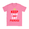 Keep Calm and Eat Pierogi Shirt - My Polish Heritage