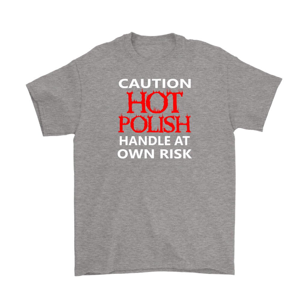 Caution Hot Polish Shirt - My Polish Heritage