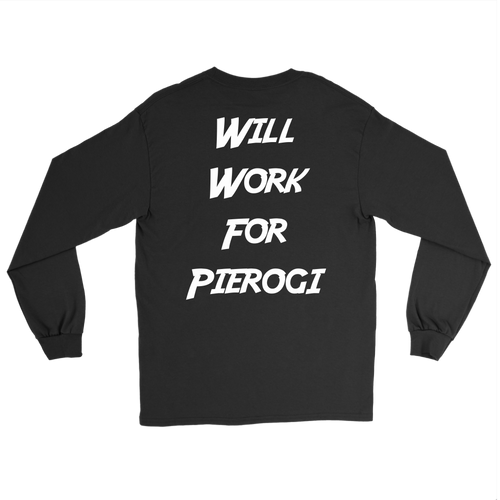 Will Work For Pierogi. Design on Back