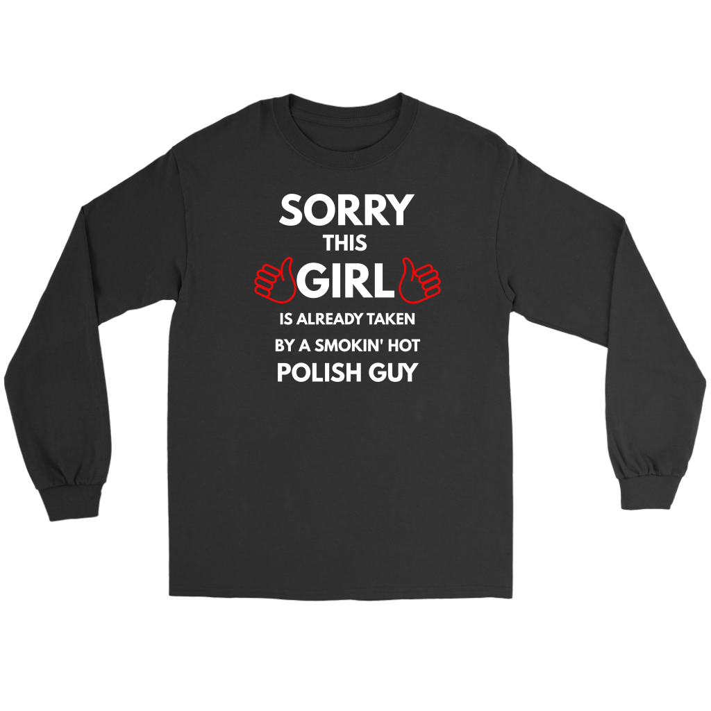 Sorry this girl is already taken by a smokin' hot Polish guy tank tops, t shirts, long sleeve and hoodies