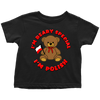 I'm Beary Special I'm Polish Toddler Shirt - My Polish Heritage