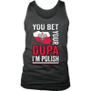 You Bet I'm Polish Shirt - More Styles