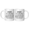 Iriski Definition Coffee Mug 11oz or 15oz