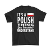 It's a Polish Thing Shirt - My Polish Heritage