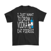 Drink Vodka and Eat Pierogi Shirt - My Polish Heritage