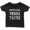 Official Pierogi Taster tank tops, infant/toddler shirts, t shirts and hoodies