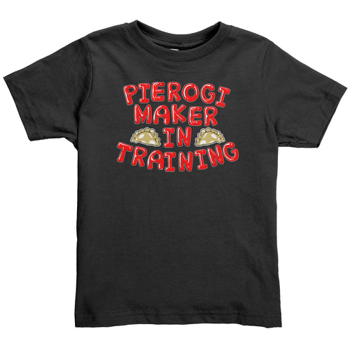 Pierogi Maker in Training Toddler Shirt