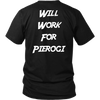 Will Work For Pierogi. Design on Back