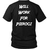 Will Work For Pierogi. Design on Back