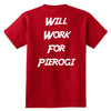 Will Work For Pierogi. Design on Back