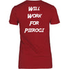 Will Work For Pierogi. Design on Back