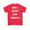 Will Work For Pierogi. Design on Back