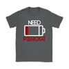 Battery Low, Need Pierogi Mens and Womens t-shirt