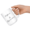 Caffeine & Quarantine 11oz and 15oz Mugs