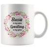 Busia is my name.. Spoiling is my game Coffee Mug