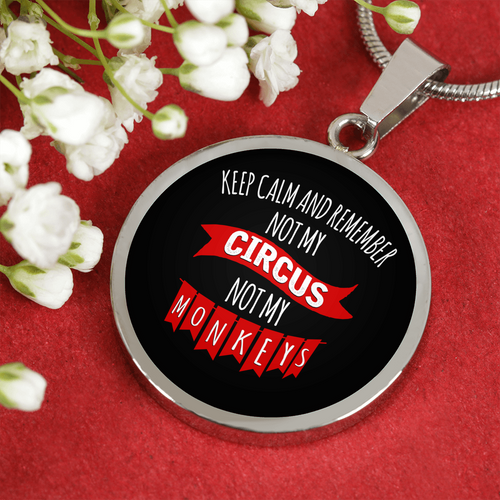 Not My Circus Not My Monkeys III With Black Circle Pendant Necklace - My Polish Heritage