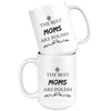The Best Moms are Polish Coffee Mug