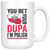 You Bet I'm Polish White 15oz Mug