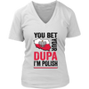 You Bet I'm Polish Shirt - More Colors