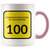 High Octane Race fuel 100 Octane Gas Coffee Mug Car Guy Gift