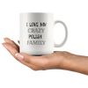 I Love My Crazy Polish Family Coffee Mug
