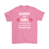 Sorry this girl is already taken by a smokin' hot Polish guy tank tops, t shirts, long sleeve and hoodies