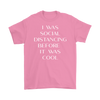 I was social distancing before it was cool tank tops, shirts and hoodies
