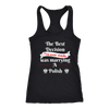 Best Decision I've ever made was marrying a Polish Tanks tops, t-shirts and hoodies