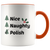 Nice, Naughty, Polish Coffee Accent Mug. 11oz Christmas