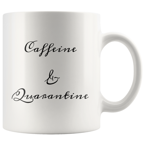 Caffeine & Quarantine 11oz and 15oz Mugs