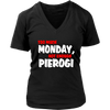 Too Much Monday, Not Enough Pierogi. Tank Tops, Shirts and Hoodies